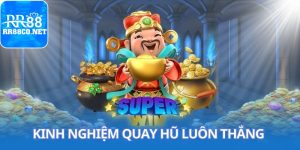 Tổng Hợp Các Kinh Nghiệm Quay Hũ Luôn Thắng Cho Các Tân Thủ kinh-nghiem-quay-hu-luon-thang-bia
