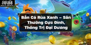 Bắn Cá Rùa Xanh – Săn Thưởng Cực Đỉnh, Thống Trị Đại Dương ban-ca-rua-xanh