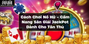 Cách Chơi Nổ Hũ - Cẩm Nang Săn Giải JackPot Dành Cho Tân Thủ   cach-choi-no-hu-danh-cho-tan-thu